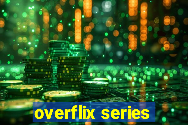 overflix series